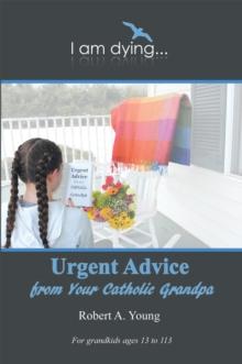 Urgent Advice from Your Catholic Grandpa