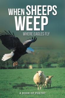 When Sheeps Weep : Where Eagles Fly