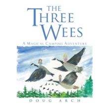 The Three Wees : A Magical Camping Adventure