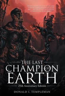 The Last Champion of Earth : 25Th Anniversary Edition