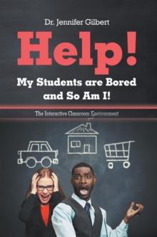 Help! My Students Are Bored and so Am I! : The Interactive Classroom Environment