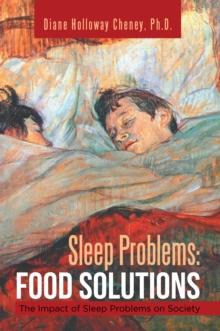 Sleep Problems: Food Solutions : The Impact of Sleep Problems on Society