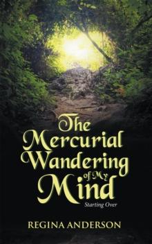 The Mercurial Wandering of My Mind : Starting Over