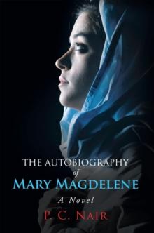 The Autobiography of Mary Magdelene : A Novel