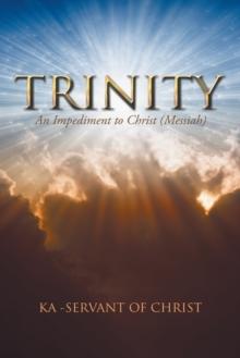 Trinity : An Impediment to Christ (Messiah)