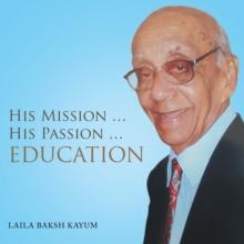 His Mission ... His Passion ... Education