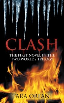 Clash : The First Novel in the Two Worlds Trilogy