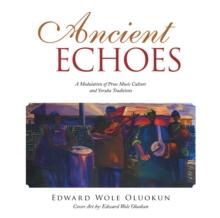 Ancient Echoes : A Modulation of Prose Music Culture and Yoruba Traditions