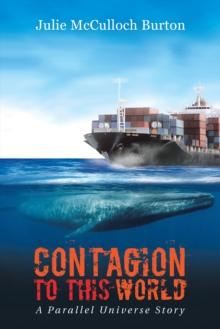 Contagion to This World : A Parallel Universe Story