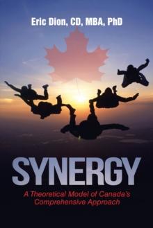 Synergy : A Theoretical Model of Canada'S Comprehensive Approach