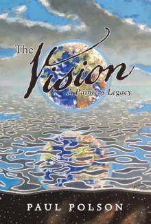 The Vision : A Painter'S Legacy