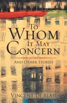 To Whom It May Concern : And Other Stories