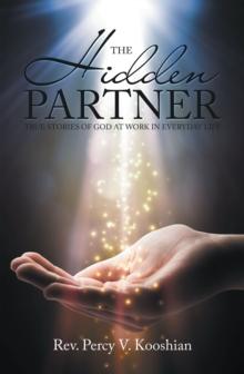 The Hidden Partner : True Stories of God at Work in Everyday Life