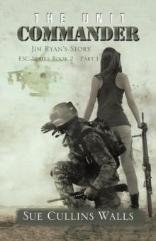 The Unit Commander : Jim Ryan'S Story