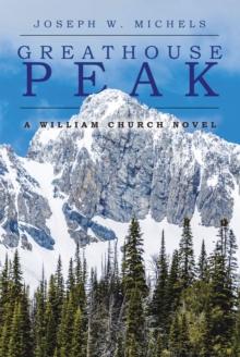 Greathouse Peak : A William Church Novel