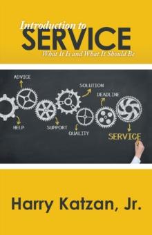 Introduction to Service : What It Is and What It Should Be