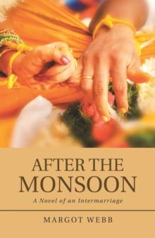 After the Monsoon : A Novel of an Intermarriage