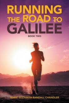 Running the Road to Galilee : Book Two