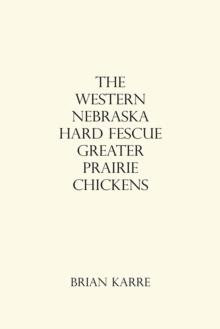 The Western Nebraska Hard Fescue Greater Prairie Chickens