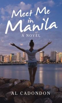 Meet Me in Manila : A Novel