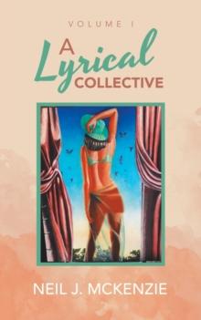 A Lyrical Collective : Volume I