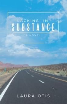 Lacking in Substance : A Novel