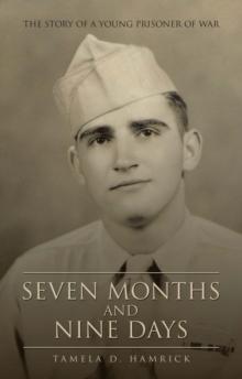 Seven Months and Nine Days : The Story of a Young Prisoner of War