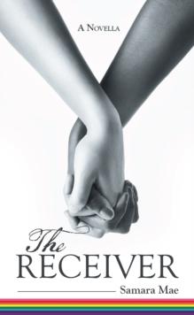 The Receiver : A Novella