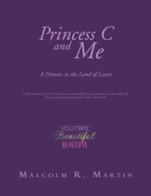 Princess C and Me : A Princess in the Land of Learn