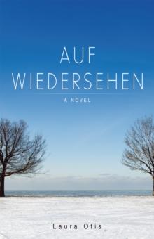 Auf Wiedersehen : A Novel