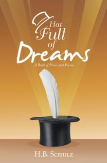 Hat Full of Dreams : A Book of Prose and Poems