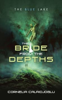 The Bride from the Depths : The Blue Lake