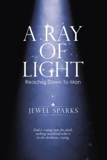 A Ray of Light : Reaches Down to Man