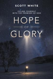 Hope of Glory : Filling Yourself with the Promises of God