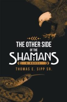 The Other Side of the Shamans : A Novel