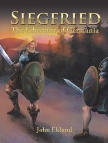 Siegfried : The Liberator of Germania