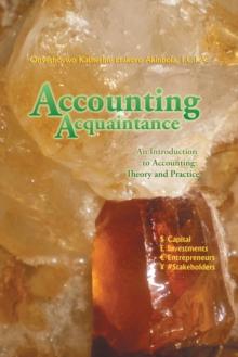 Accounting Acquaintance : An Introduction to Accounting: Theory and Practice