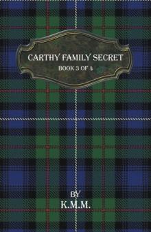 Carthy Family Secret : Book 3 of 4