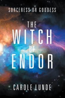 The Witch of Endor : Sorceress or Goddess