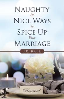 Naughty & Nice Ways to Spice up Your Marriage