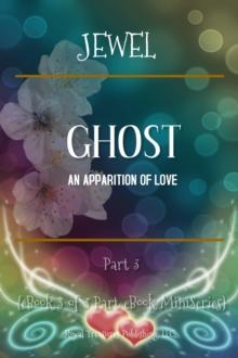 Ghost : An Apparition of Love Part III