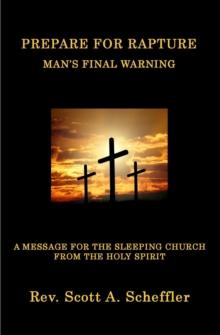 Prepare For Rapture : Man's Final Warning