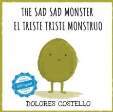 The Sad, Sad Monster / El triste triste monstruo