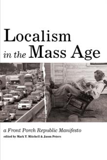 Localism in the Mass Age