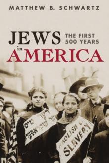 Jews in America : The First 500 Years