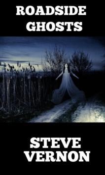 Roadside Ghosts: A Collection of Horror and Dark Fantasy