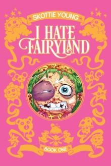 I Hate Fairyland Book 1