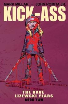 Kick-Ass: The Dave Lizewski Years Book 2