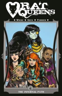 Rat Queens Volume 6: The Infernal Path