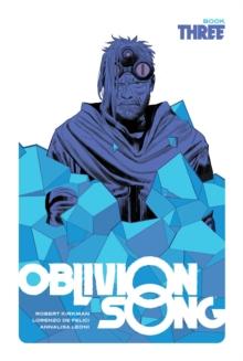 Oblivion Song by Kirkman & De Felici, Book 3